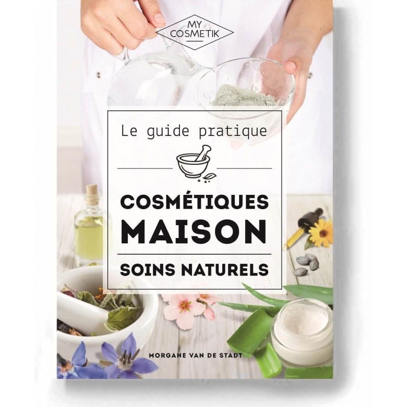 Guide pratique des cosmétiques maison